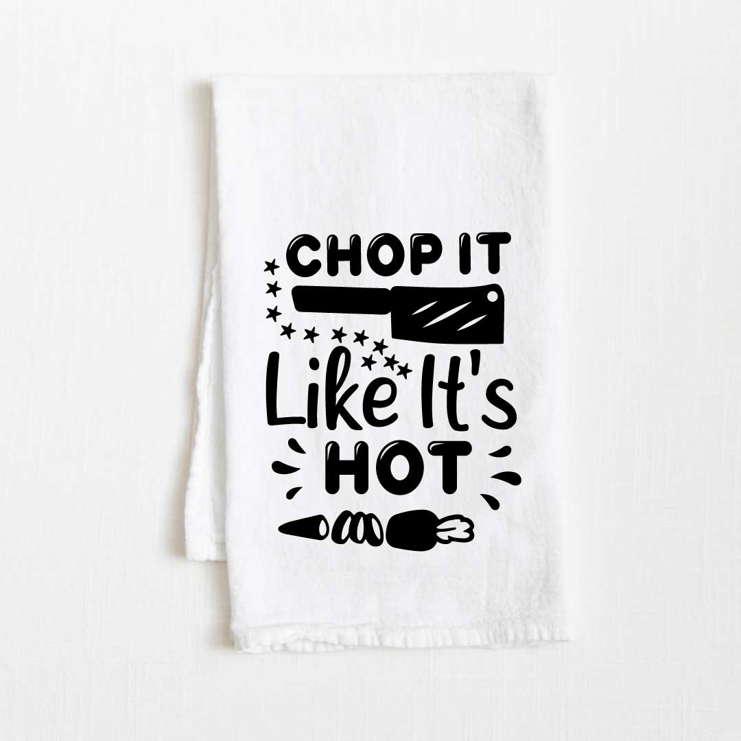 Chop It Like It's Hot Flour Sack Kitchen Towel - 36" x 32"