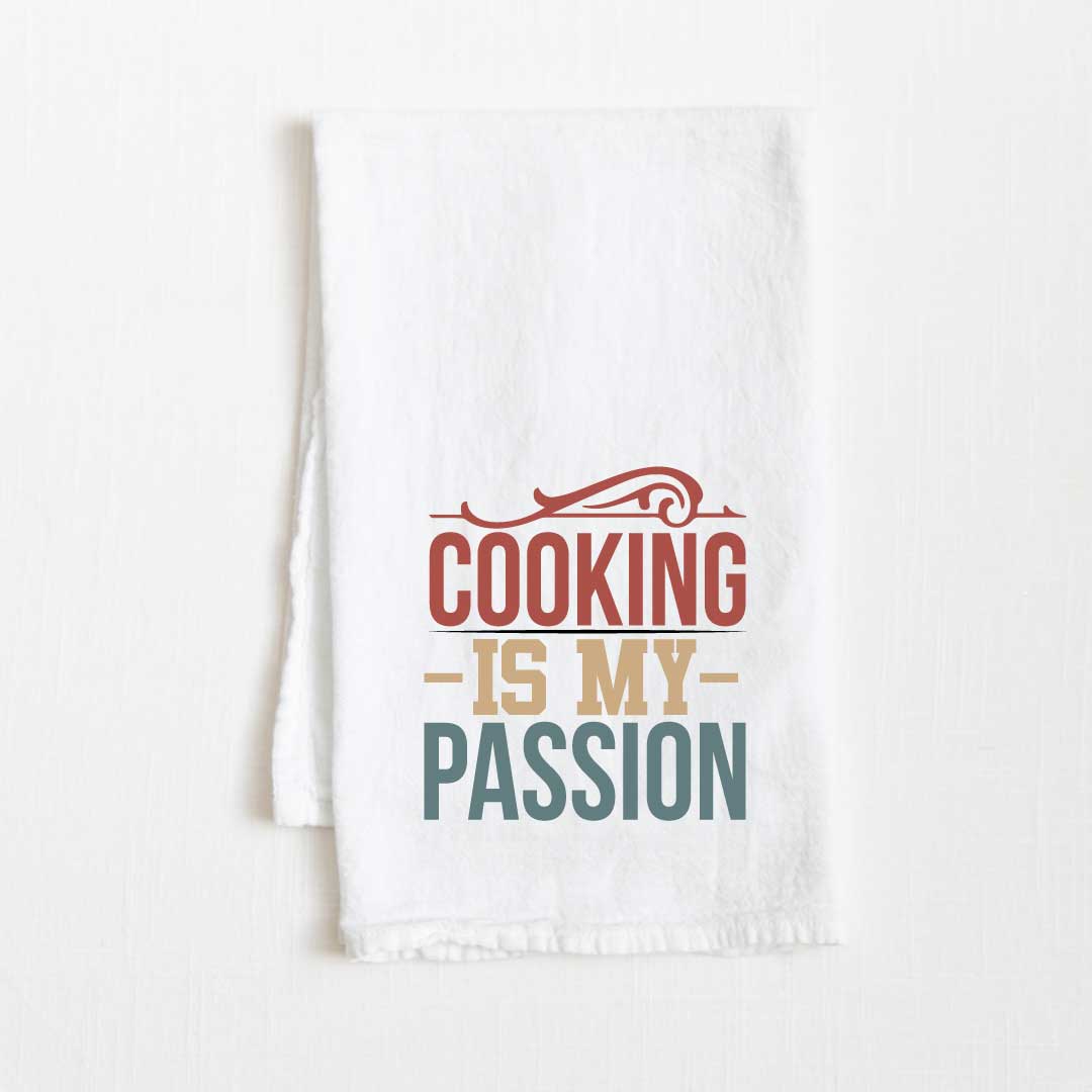 Cooking Is My Passion Flour Sack Kitchen Towel - 36” x 32”