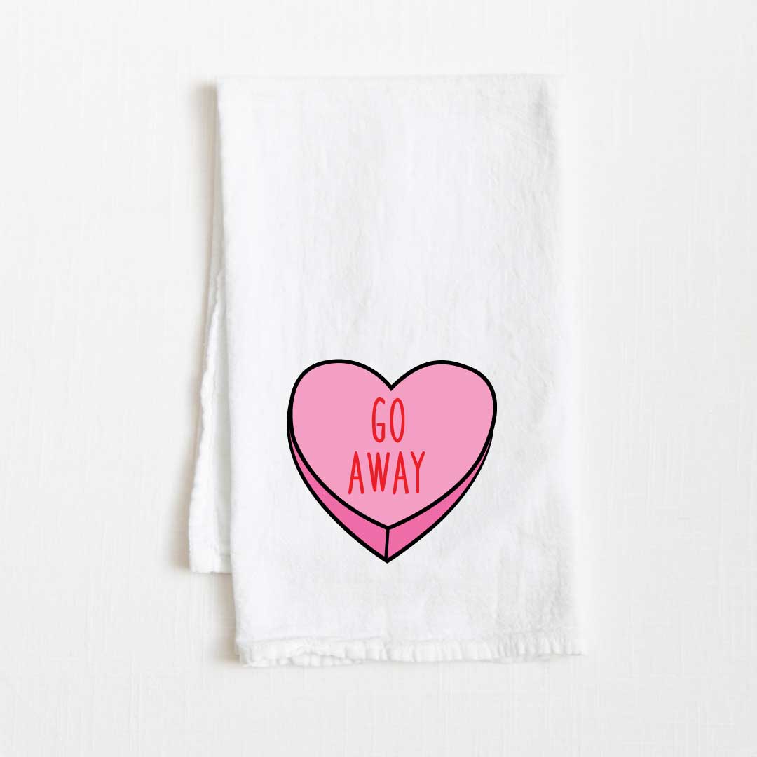 Go Away Sweetheart Flour Sack Kitchen Towel - 36” x 32”