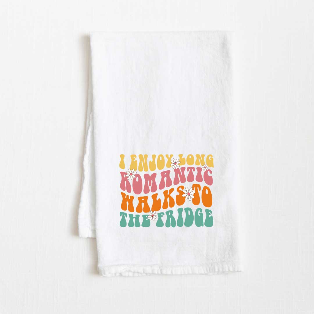 I Enjoy Long Romantic Walks To The Fridge Flour Sack Kitchen Towel - 36” x 32”