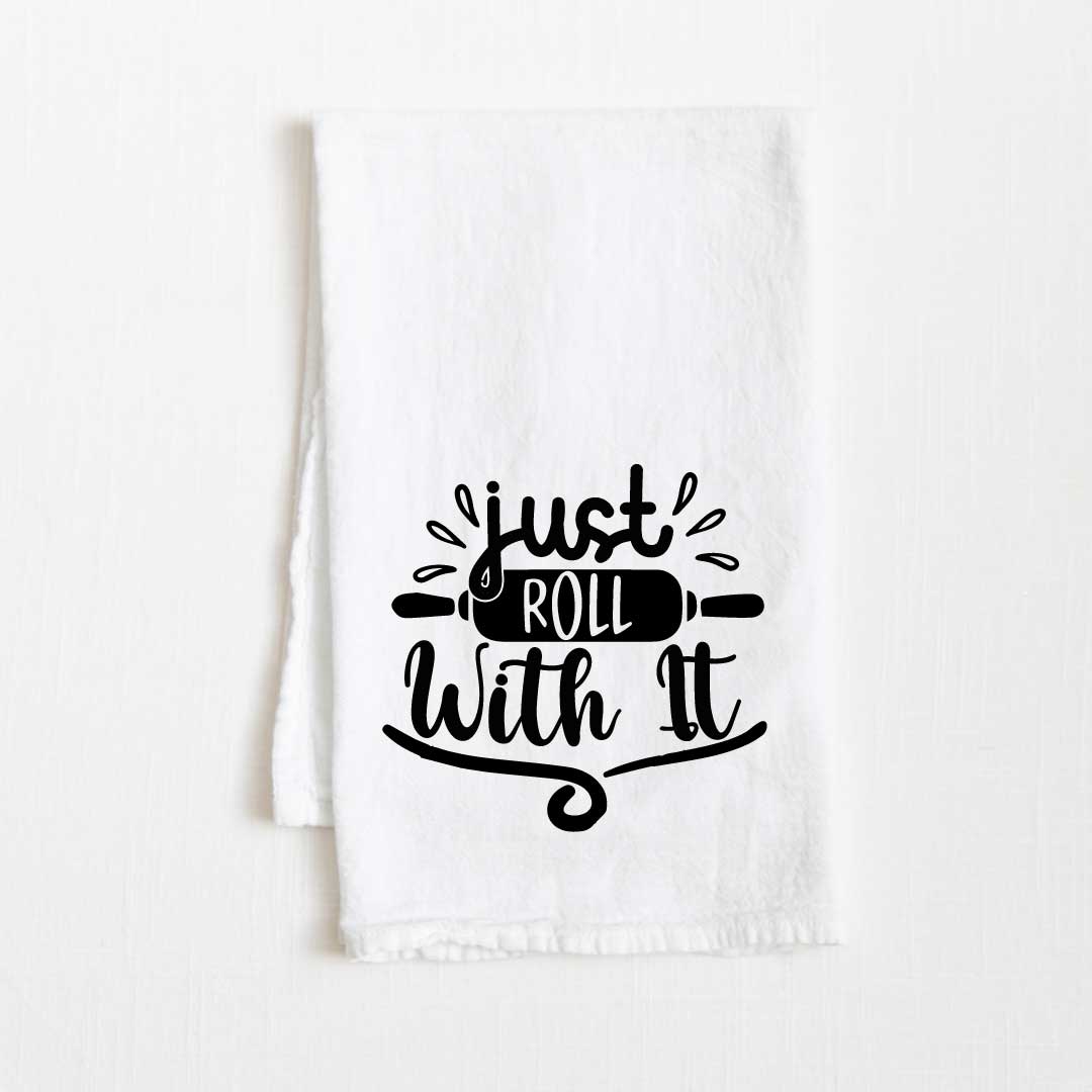 Just Roll With It Flour Sack Kitchen Towel - 36" x 32"