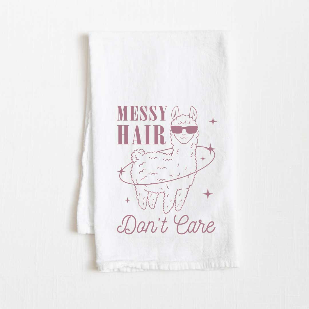 Messy Hair Don't Care Flour Sack Kitchen Towel - 36” x 32”