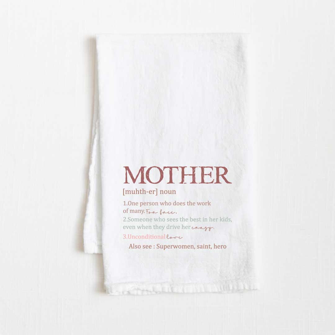 Mother Definition Flour Sack Kitchen Towel - 36” x 32”