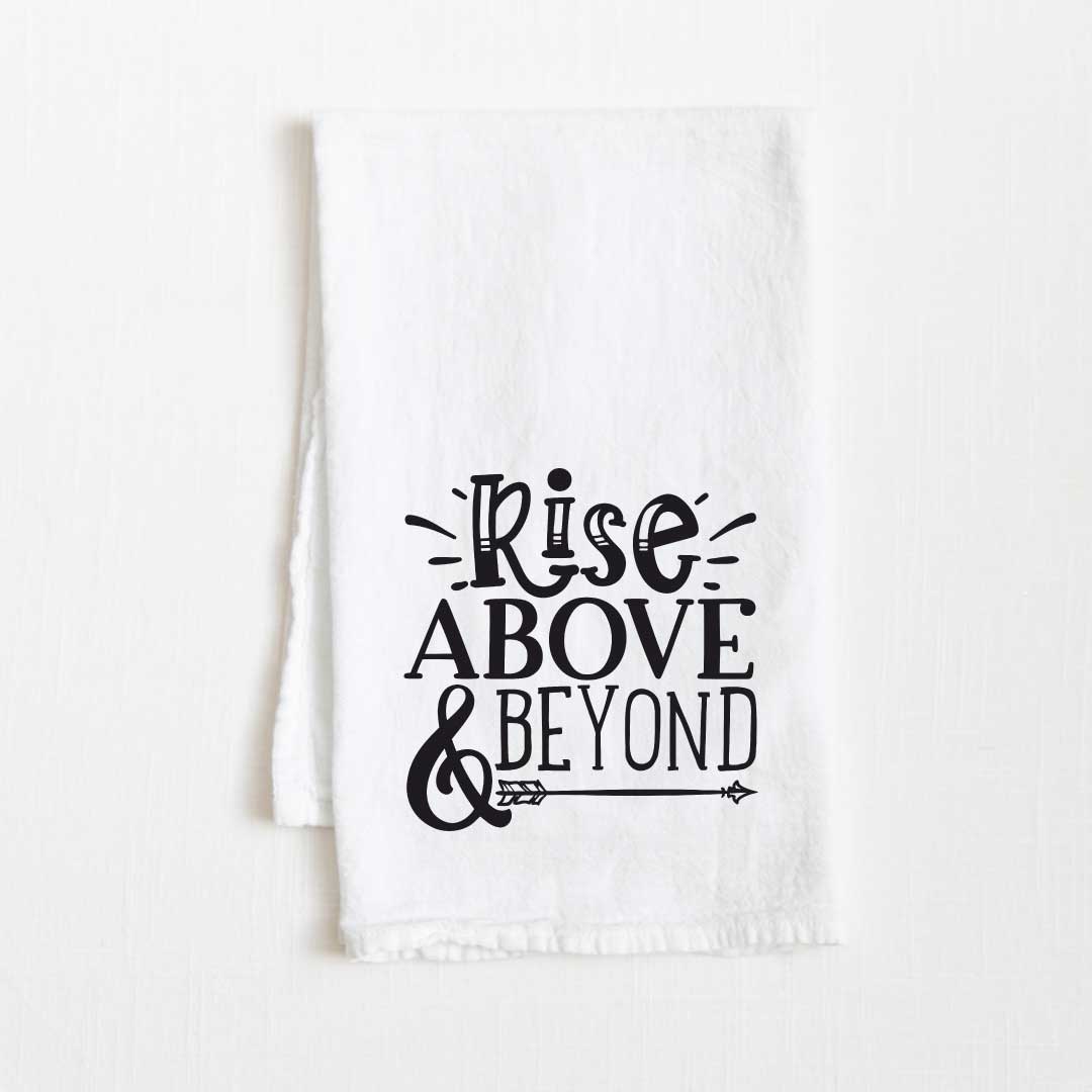 Rise Above & Beyond Flour Sack Kitchen Towel - 36” x 32”