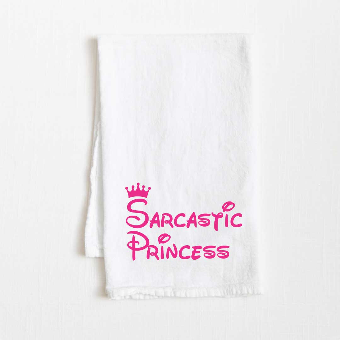 Sarcastic Princess Flour Sack Kitchen Towel - 36” x 32”