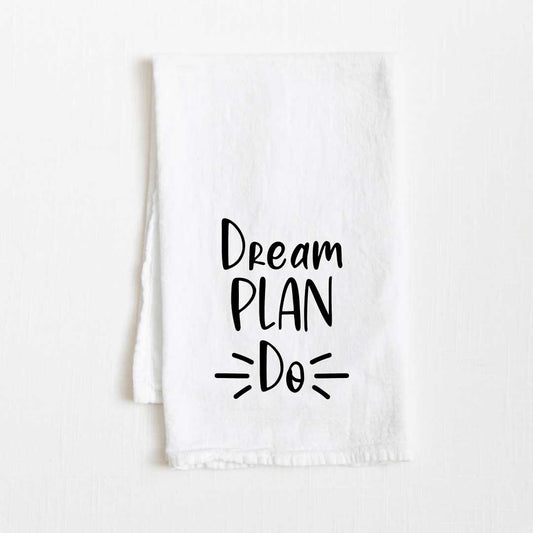 Dream Plan Do Motivational Flour Sack Kitchen Towel - 36” x 32”