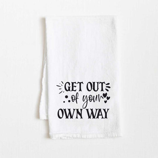 Get Out Of Your Own Way Flour Sack Kitchen Towel - 36” x 32”