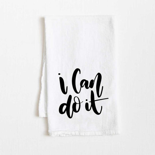 I Can Do It Motivational Flour Sack Kitchen Towel - 36” x 32”