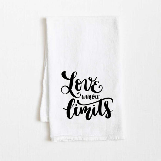 Love Without Limits Motivational Flour Sack Kitchen Towel - 36” x 32”