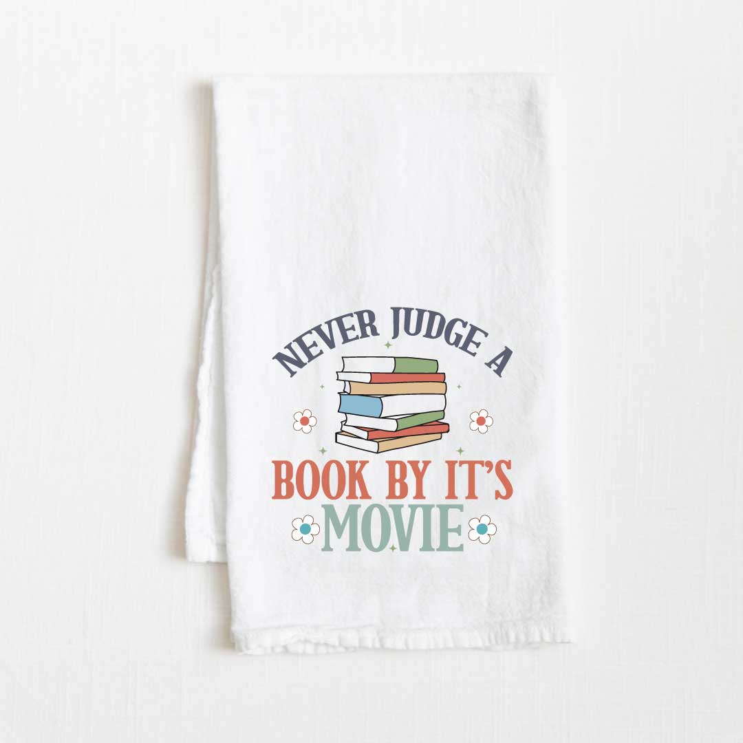 Never Judge A Book By It’s Movie Flour Sack Kitchen Towel - 36” x 32”