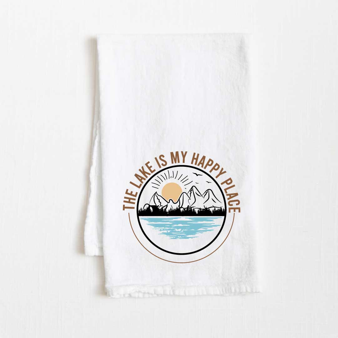 The Lake Is My Happy Place Flour Sack Kitchen Towel - 36” x 32”
