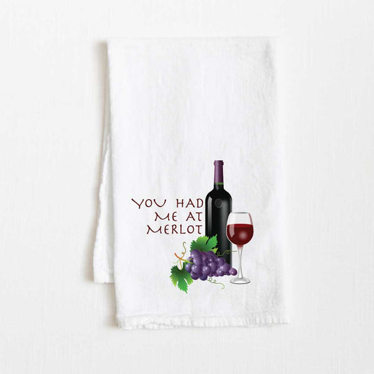 You Had Me at Merlot Flour Sack Kitchen Towel - 36" x 32"